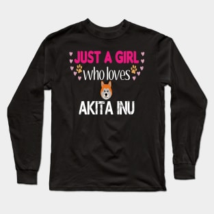 Just a Girl Who Loves Akita Inu Long Sleeve T-Shirt